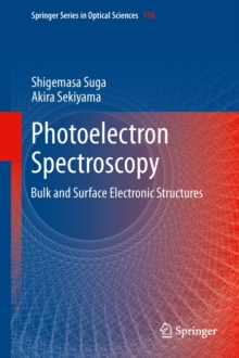 Photoelectron Spectroscopy : Bulk and Surface Electronic Structures, Hardback Book Photoelectron Spectroscopy : Bulk and Surface Electronic Structures, Hardback Book