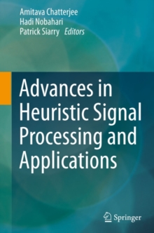 Advances in Heuristic Signal Processing and Applications