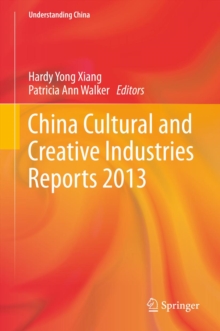 China Cultural and Creative Industries Reports 2013