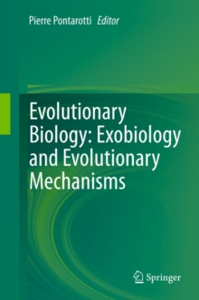 Evolutionary Biology: Exobiology and Evolutionary Mechanisms