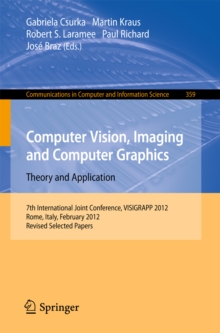 Computer Vision, Imaging and Computer Graphics - Theory and Applications : International Joint Conference, VISIGRAPP 2012, Rome, Italy, February 24-26, 2012. Revised Selected Papers