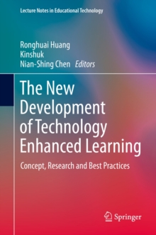 The New Development of Technology Enhanced Learning : Concept, Research and Best Practices, Hardback Book The New Development of Technology Enhanced Learning : Concept, Research and Best Practices, Hardback Book