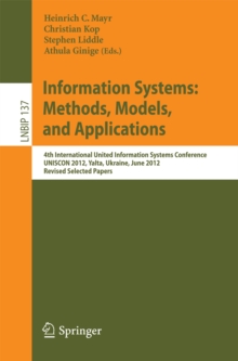 Information Systems: Methods, Models, and Applications : 4th International United Information Systems Conference, UNISCON 2012, Yalta, Ukraine, June 1-3, 2012, Revised Selected Papers