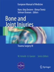 Bone and Joint Injuries : Trauma Surgery III, Paperback / softback Book Bone and Joint Injuries : Trauma Surgery III, Paperback / softback Book