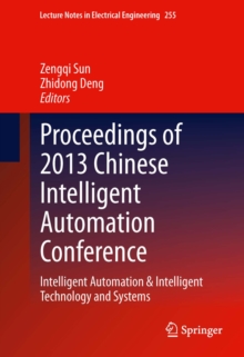 Proceedings of 2013 Chinese Intelligent Automation Conference : Intelligent Automation & Intelligent Technology and Systems