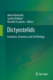 Dictyostelids : Evolution, Genomics and Cell Biology