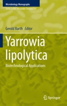 Yarrowia lipolytica : Biotechnological Applications