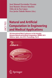 Natural and Artificial Computation in Engineering and Medical Applications : 5th International Work-Conference on the Interplay Between Natural and Artificial Computation, IWINAC 2013, Mallorca, Spain