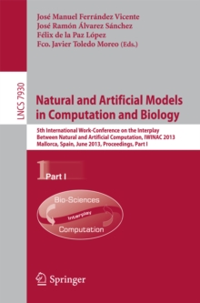 Natural and Artificial Models in Computation and Biology : 5th International Work-Conference on the Interplay Between Natural and Artificial Computation, IWINAC 2013, Mallorca, Spain, June 10-14, 2013