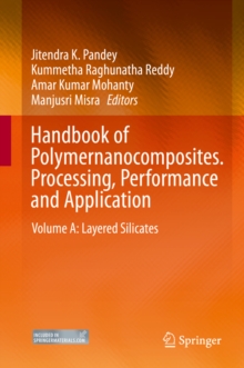 Handbook of Polymernanocomposites. Processing, Performance and Application : Volume A: Layered Silicates