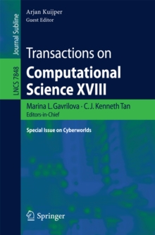 Transactions on Computational Science XVIII : Special Issue on Cyberworlds