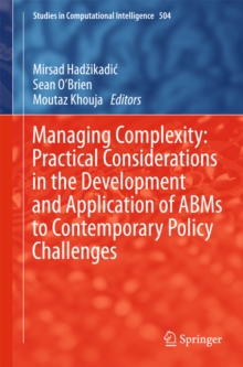 Managing Complexity: Practical Considerations in the Development and Application of ABMs to Contemporary Policy Challenges