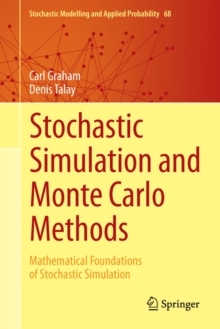 Stochastic Simulation and Monte Carlo Methods : Mathematical Foundations of Stochastic Simulation