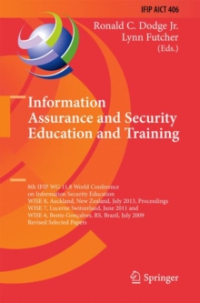 Information Assurance and Security Education and Training : 8th IFIP WG 11.8 World Conference on Information Security Education, WISE 8, Auckland, New Zealand, July 8-10, 2013, Proceedings, WISE 7, Lu