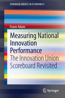 Measuring National Innovation Performance : The Innovation Union Scoreboard Revisited