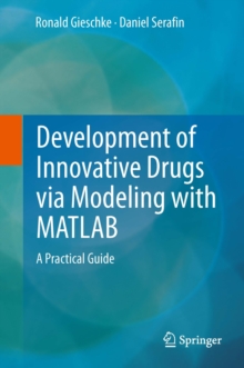 Development of Innovative Drugs via Modeling with MATLAB : A Practical Guide