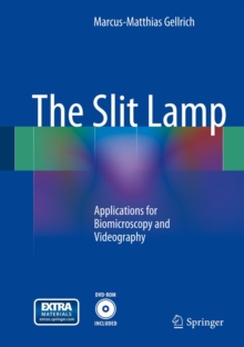 The Slit Lamp : Applications for Biomicroscopy and Videography