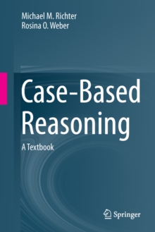 Case-Based Reasoning : A Textbook