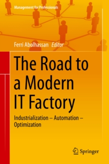 The Road to a Modern IT Factory : Industrialization - Automation - Optimization