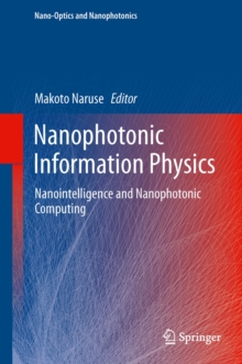 Nanophotonic Information Physics : Nanointelligence and Nanophotonic Computing