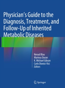 Physician's Guide to the Diagnosis, Treatment, and Follow-Up of Inherited Metabolic Diseases