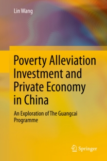 Poverty Alleviation Investment and Private Economy in China : An Exploration of The Guangcai Programme