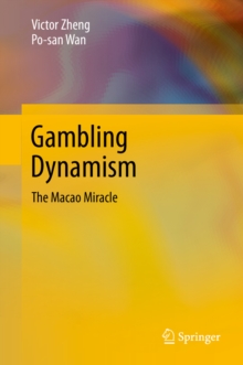 Gambling Dynamism : The Macao Miracle