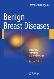 Benign Breast Diseases : Radiology - Pathology - Risk Assessment