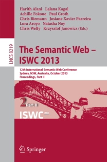 The Semantic Web - ISWC 2013 : 12th International Semantic Web Conference, Sydney, NSW, Australia, October 21-25, 2013, Proceedings, Part II