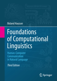 Foundations of Computational Linguistics : Human-Computer Communication in Natural Language