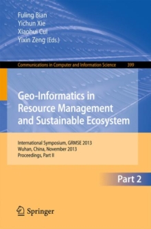 Geo-Informatics in Resource Management and Sustainable Ecosystem : International Symposium, GRMSE 2013, Wuhan, China, November 8-10, 2013, Proceedings, Part II