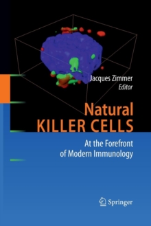 Natural Killer Cells : At the Forefront of Modern Immunology