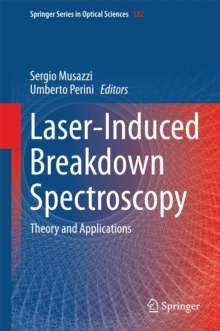 Laser-Induced Breakdown Spectroscopy : Theory and Applications, Hardback Book Laser-Induced Breakdown Spectroscopy : Theory and Applications, Hardback Book