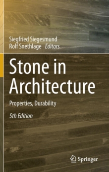 Stone in Architecture : Properties, Durability, Hardback Book Stone in Architecture : Properties, Durability, Hardback Book