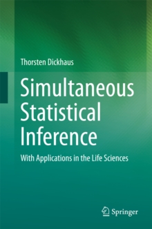 Simultaneous Statistical Inference : With Applications in the Life Sciences