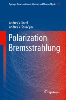 Polarization Bremsstrahlung, Hardback Book Polarization Bremsstrahlung, Hardback Book