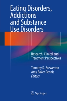 Eating Disorders, Addictions and Substance Use Disorders : Research, Clinical and Treatment Perspectives