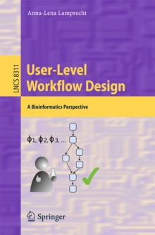 User-Level Workflow Design : A Bioinformatics Perspective