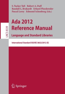 Ada 2012 Reference Manual. Language and Standard Libraries : International Standard ISO/IEC 8652/2012 (E), Paperback / softback Book Ada 2012 Reference Manual. Language and Standard Libraries : International Standard ISO/IEC 8652/2012 (E), Paperback / softback Book