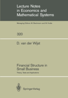 Financial Structure in Small Business : Theory, Tests and Applications