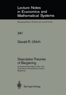 Descriptive Theories of Bargaining : An Experimental Analysis of Two- and Three-Person Characteristic Function Bargaining