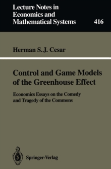 Control and Game Models of the Greenhouse Effect : Economics Essays on the Comedy and Tragedy of the Commons