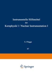 Nuclear Instrumentation I / Instrumentelle Hilfsmittel der Kernphysik I