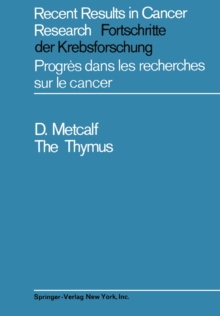 The Thymus : Its Role in Immune Responses, Leukaemia Development and Carcinogenesis