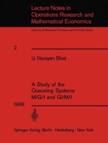 A Study of the Queueing Systems M/G/1 and GI/M/1