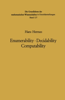 Enumerability * Decidability Computability : An Introduction to the Theory of Recursive Functions