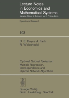 Optimal Subset Selection : Multiple Regression, Interdependence and Optimal Network Algorithms