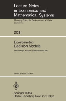 Econometric Decision Models : Proceedings of a Conference Held at the University of Hagen, West Germany, June 19-20, 1981