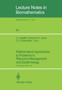 Mathematical Approaches to Problems in Resource Management and Epidemiology : Proceedings of a Conference held at Ithaca, NY, Oct. 28-30, 1987