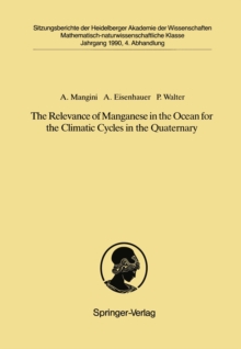 The Relevance of Manganese in the Ocean for the Climatic Cycles in the Quaternary : Vorgelegt in der Sitzung vom 18. November 1989